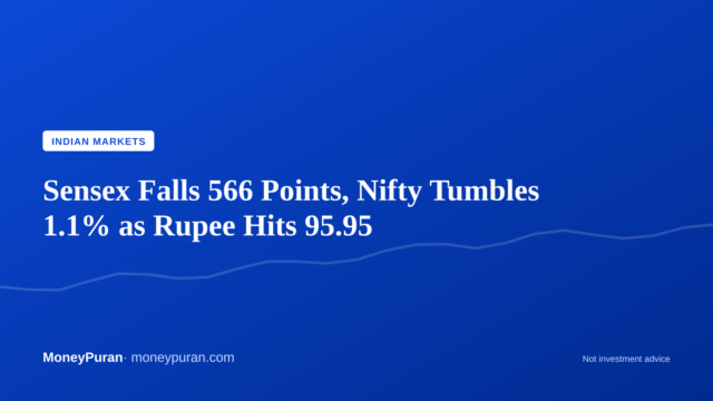 Sensex Falls 566 Points, Nifty Tumbles 1.1% as Rupee Hits 95.95