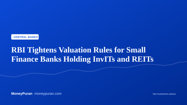 RBI Tightens Valuation Rules for Small Finance Banks Holding InvITs and REITs