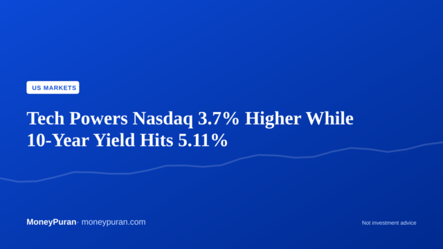 Tech Powers Nasdaq 3.7% Higher While 10-Year Yield Hits 5.11%