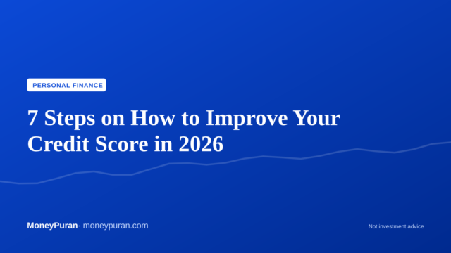 7 Steps on How to Improve Your Credit Score in 2026