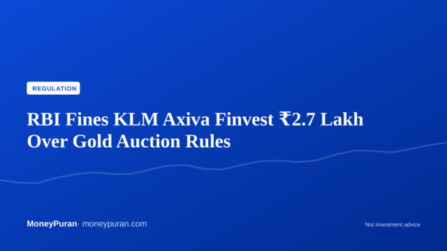 RBI Fines KLM Axiva Finvest ₹2.7 Lakh Over Gold Auction Rules