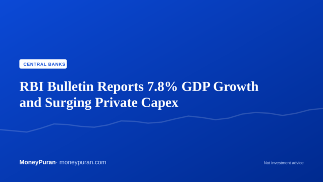 RBI Bulletin Reports 7.8% GDP Growth and Surging Private Capex