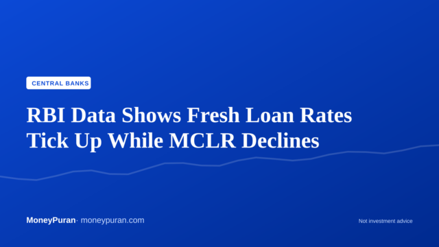 RBI Data Shows Fresh Loan Rates Tick Up While MCLR Declines