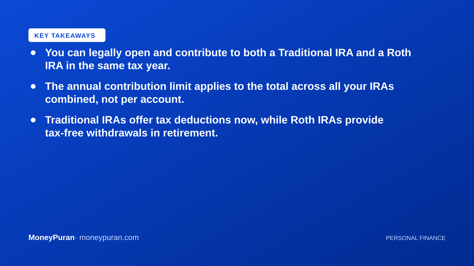 Key takeaways: roth ira vs traditional ira can you have both
