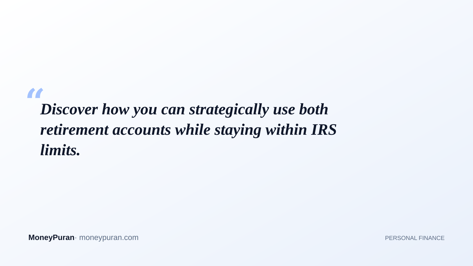 Discover how you can strategically use both retirement accounts while staying within IRS limits.