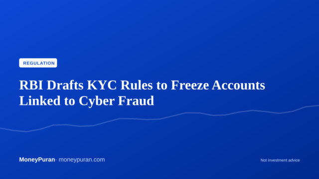 RBI Drafts KYC Rules to Freeze Accounts Linked to Cyber Fraud