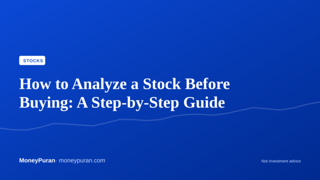How to Analyze a Stock Before Buying: A Step-by-Step Guide