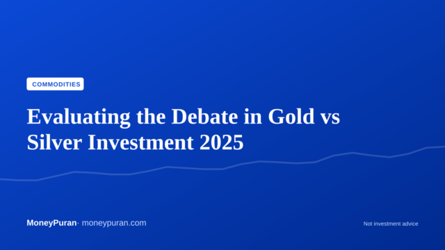 Evaluating the Debate in Gold vs Silver Investment 2025