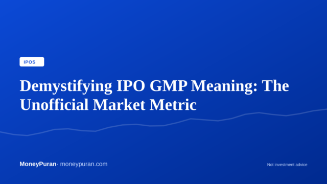 Demystifying IPO GMP Meaning: The Unofficial Market Metric