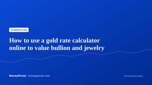How to use a gold rate calculator online to value bullion and jewelry