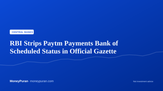 RBI Strips Paytm Payments Bank of Scheduled Status in Official Gazette