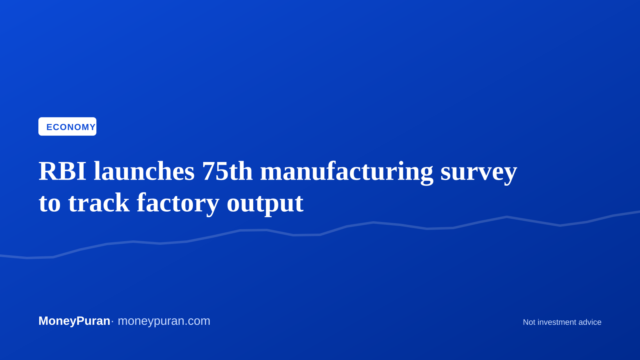 RBI launches 75th manufacturing survey to track factory output