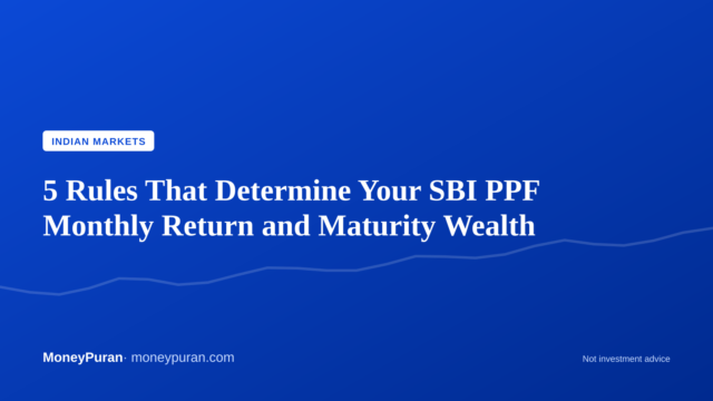 5 Rules That Determine Your SBI PPF Monthly Return and Maturity Wealth