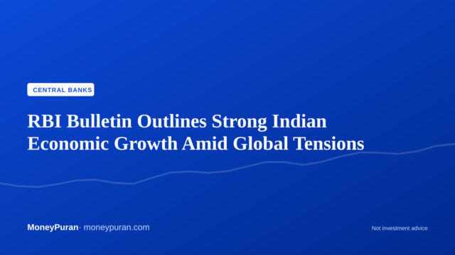 RBI Bulletin Outlines Strong Indian Economic Growth Amid Global Tensions