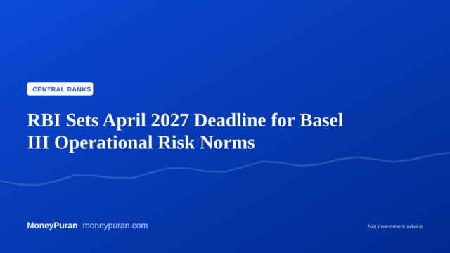 RBI Sets April 2027 Deadline for Basel III Operational Risk Norms