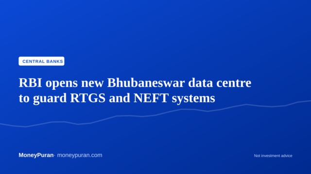 RBI opens new Bhubaneswar data centre to guard RTGS and NEFT systems