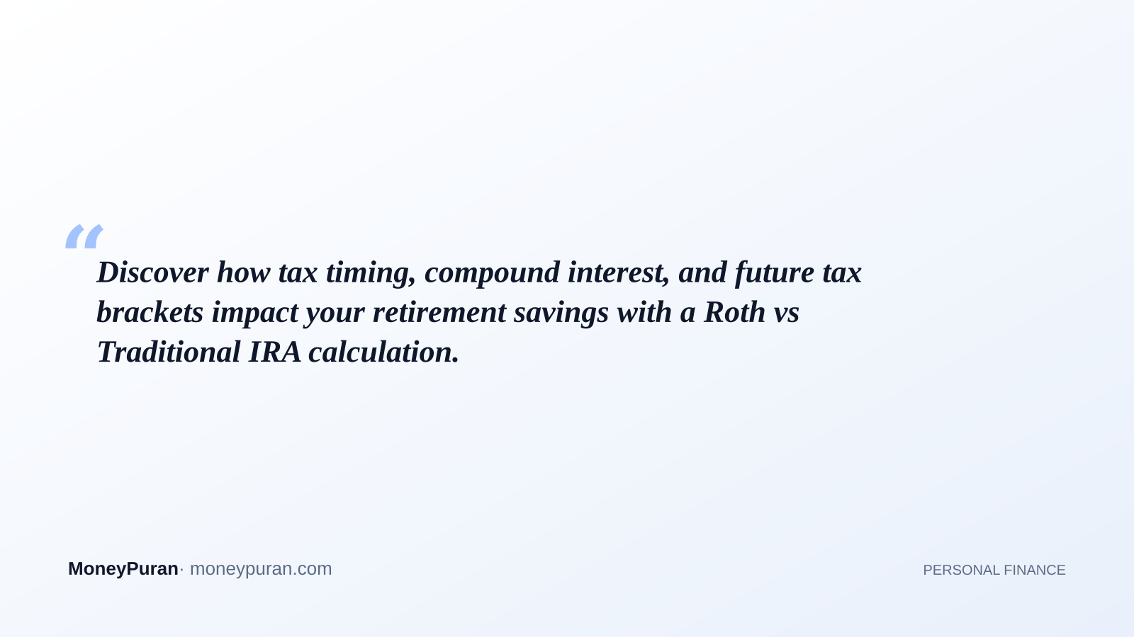 Discover how tax timing, compound interest, and future tax brackets impact your retirement savings with a Roth vs Traditional IRA calculation.