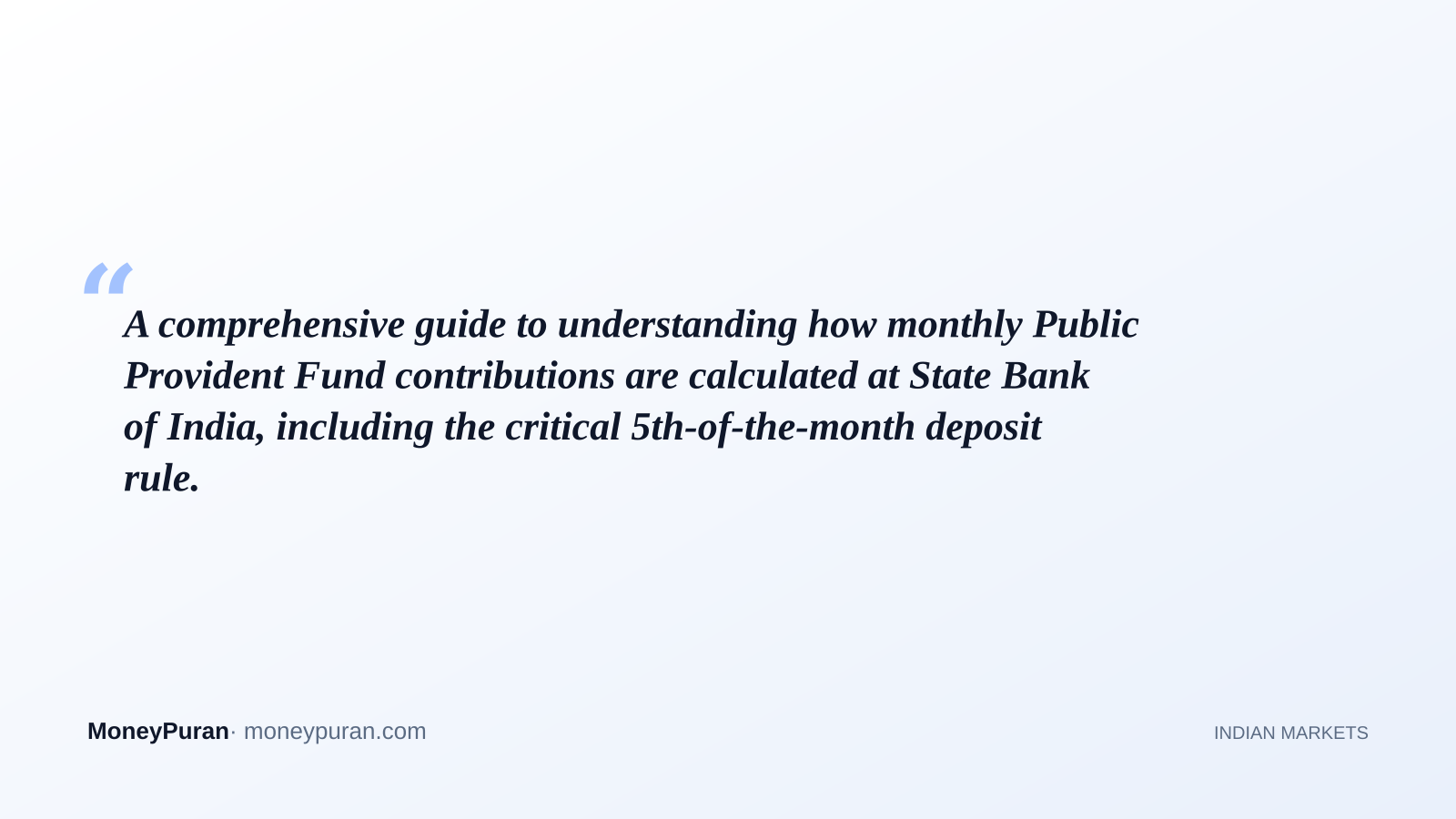 A comprehensive guide to understanding how monthly Public Provident Fund contributions are calculated at State Bank of India, including the critical 5th-of-the-month deposit rule.